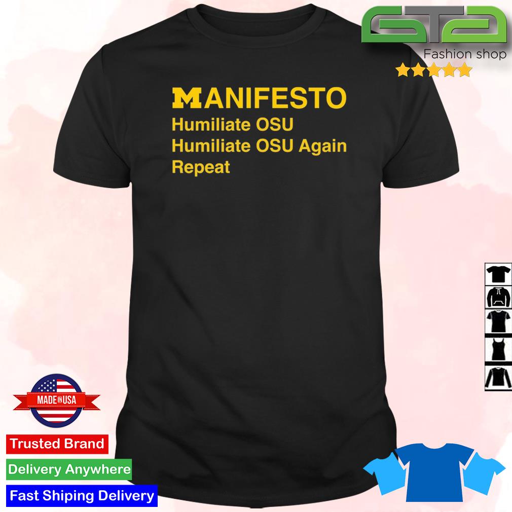 Original Manifesto Humiliate OSU Humiliate OSU Again Repeat Shirt