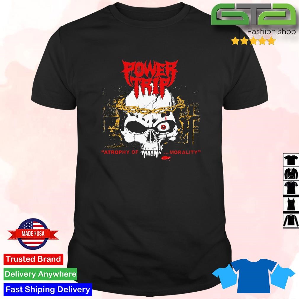 Official Power Trip Atrophy Of Morality T-shirt