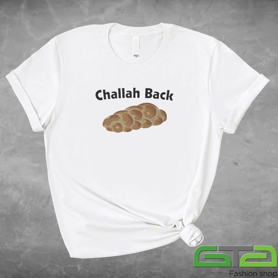 Official Challah Back Shirt