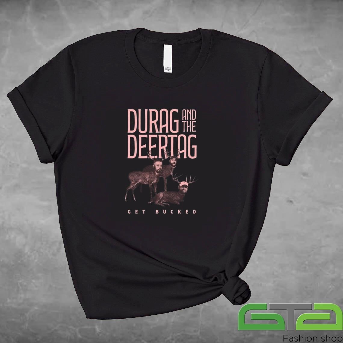 Official Durag And The Deertag Get Bucked 2024 Shirt