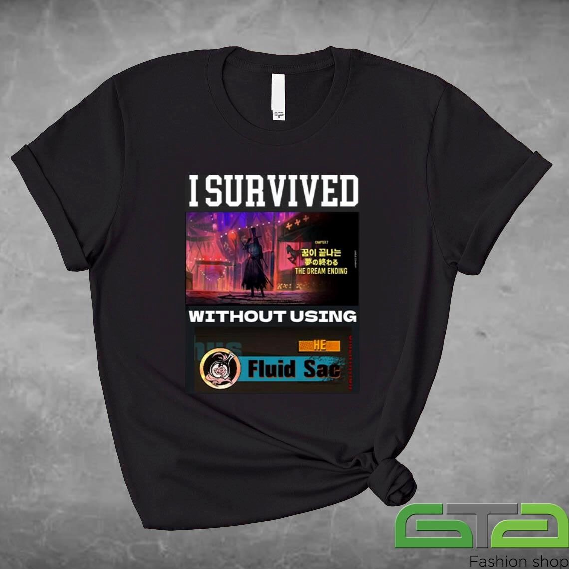 Official I Survived Without Using He Fluid Sac Shirt