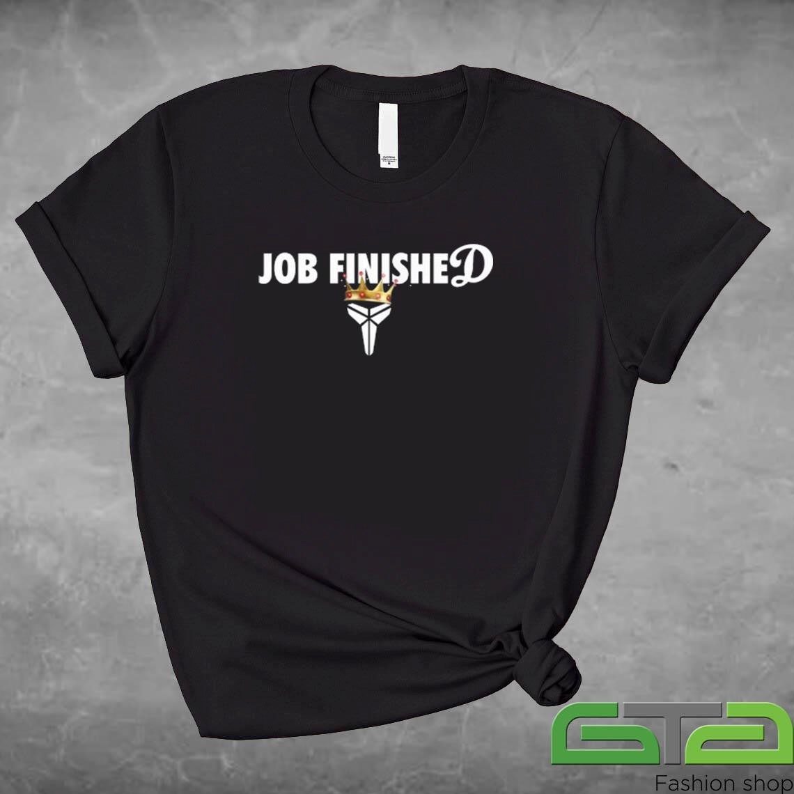 Official Job Finished 8 In 24 Shirt