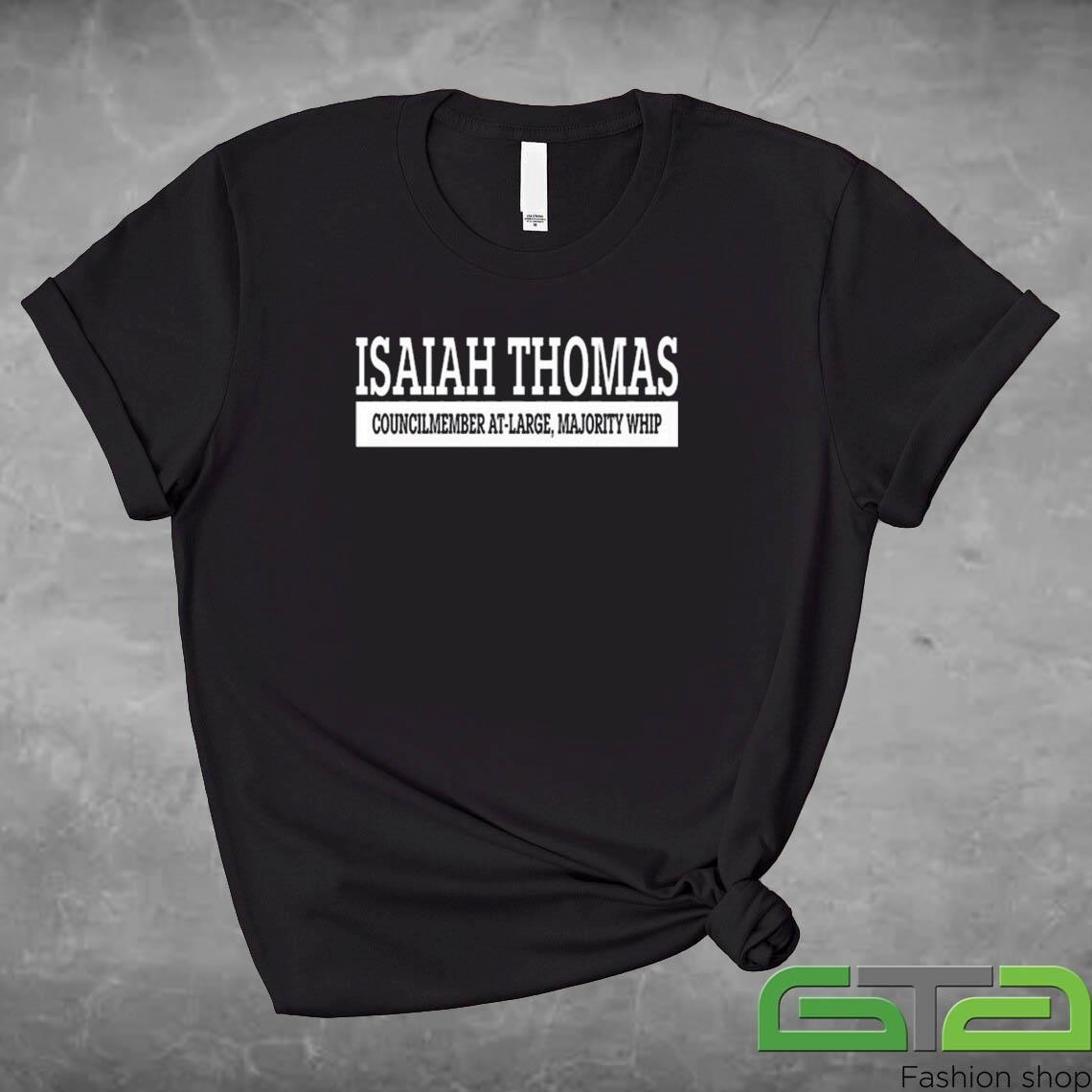 Official Kamala Harris Isaiah Thomas Councilmember At-Large Majority Whip Shirt