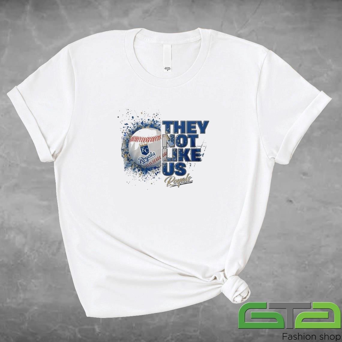 Official Kansas City Royals They Not Like US 2024 Shirt