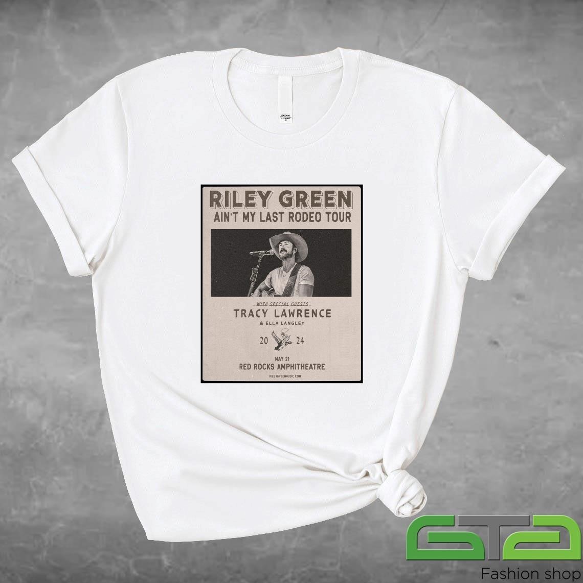 Official Riley Green Aint My Lt Rodeo Tour With Special Guests Tracy Lawrence Ella Langley May 21st 2024 Red Rocks Amphitheatre T-shirt