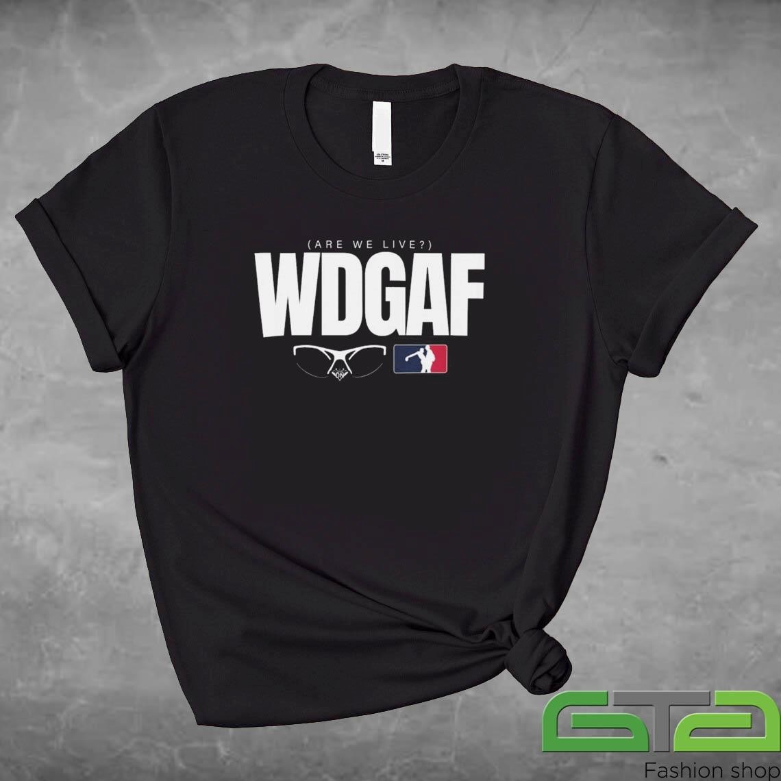 Official WDGAF Are We Live Los Angeles Dodger 2024 Shirt