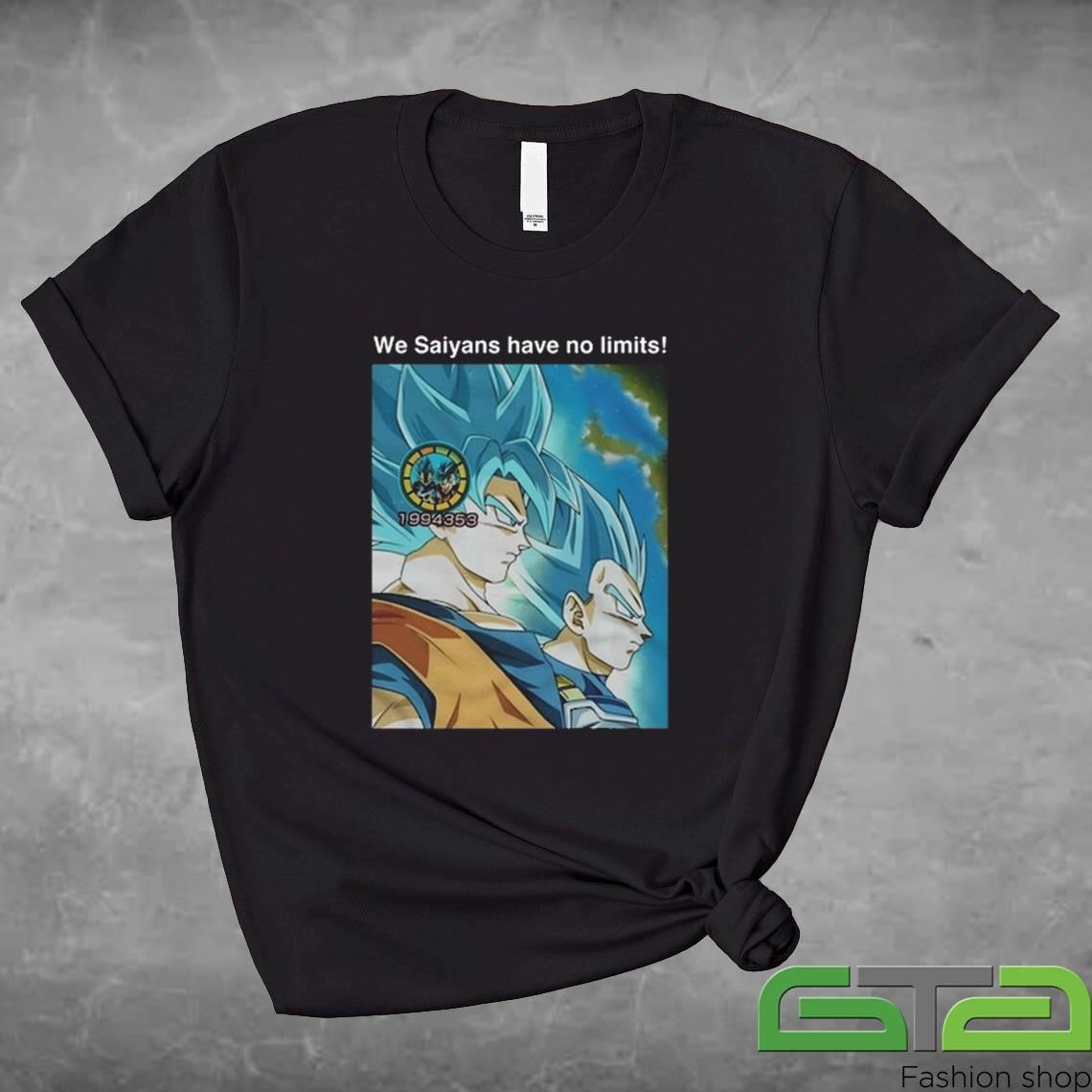 We Saiyans Have No Limits Shirt