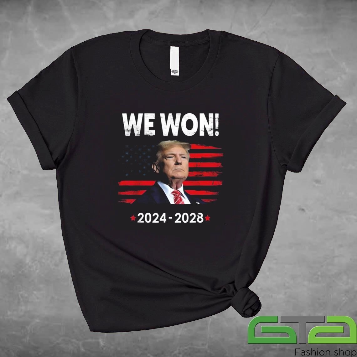 Congratulation Trump We Won 2024-2028 Shirt