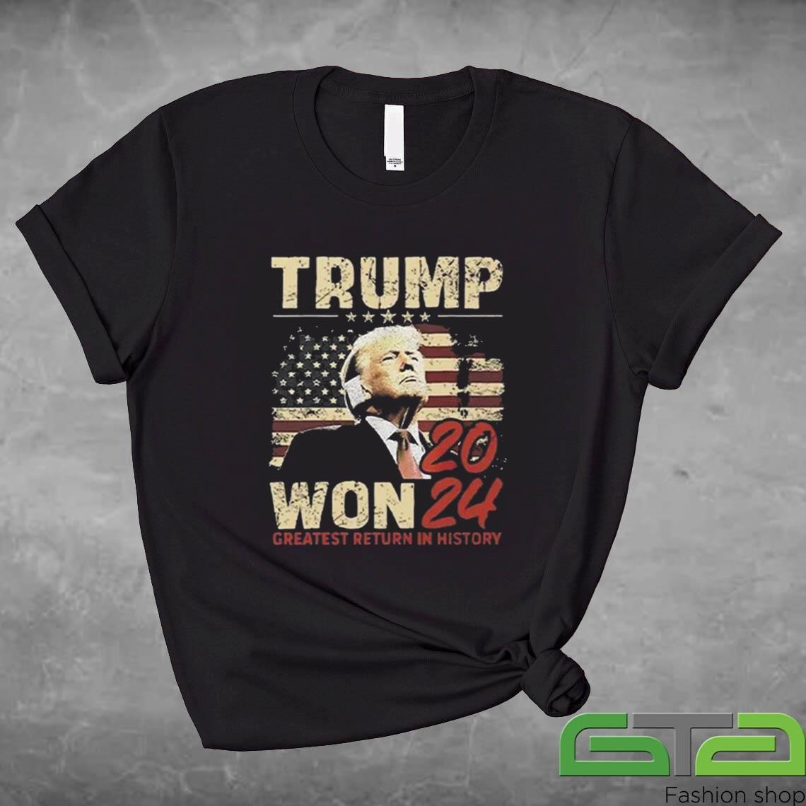 Congratulation Trump Won 2024 Greatest Return In History Shirt