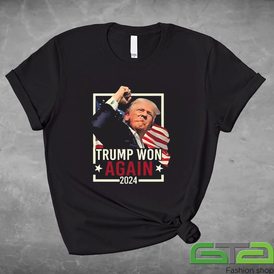 Congratulation Trump Won Again Shirt