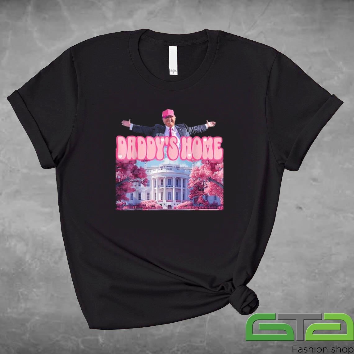 Daddy's Home Trump 2024 Shirt