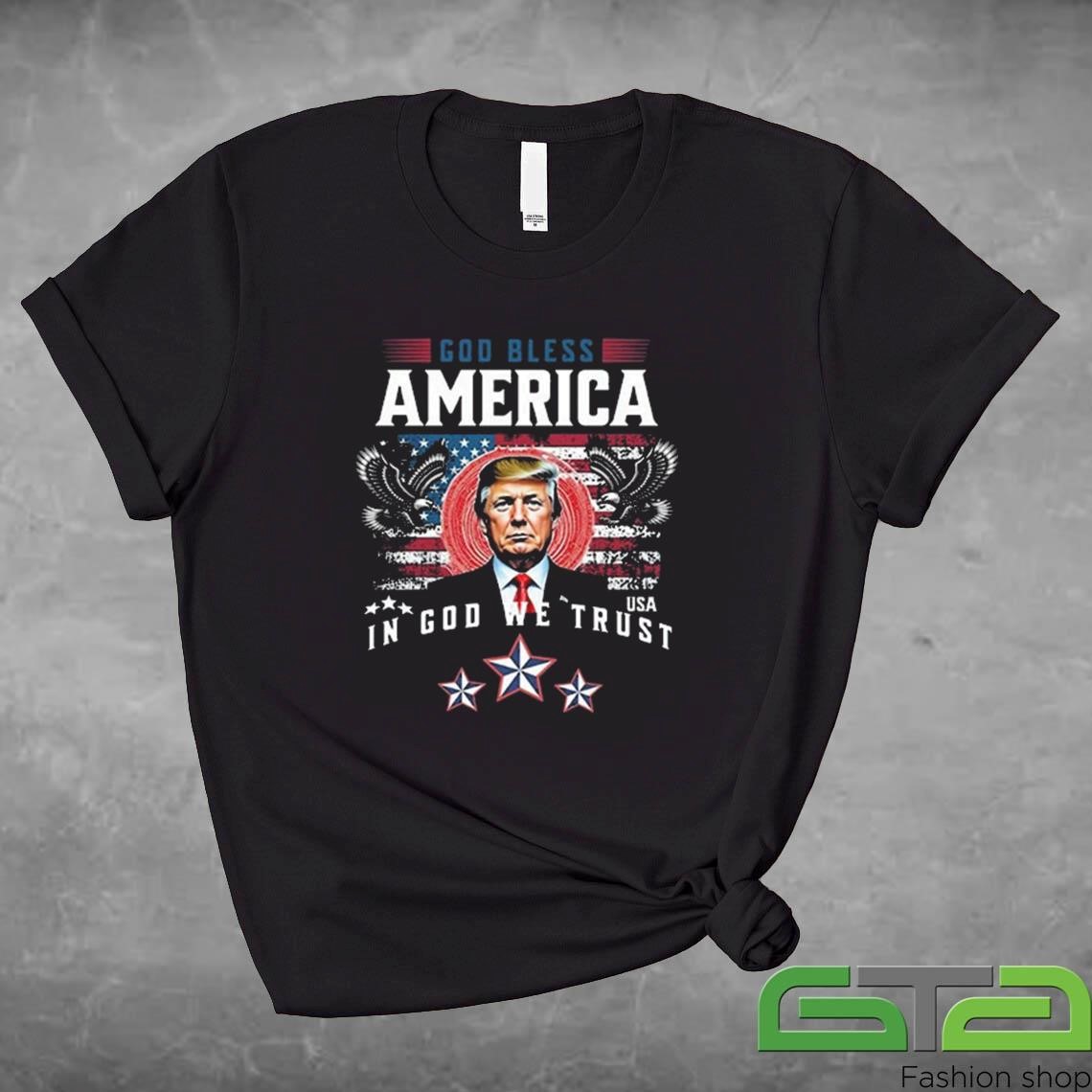 Donald Trump God Bless America In God We Trust 2024 Shirt