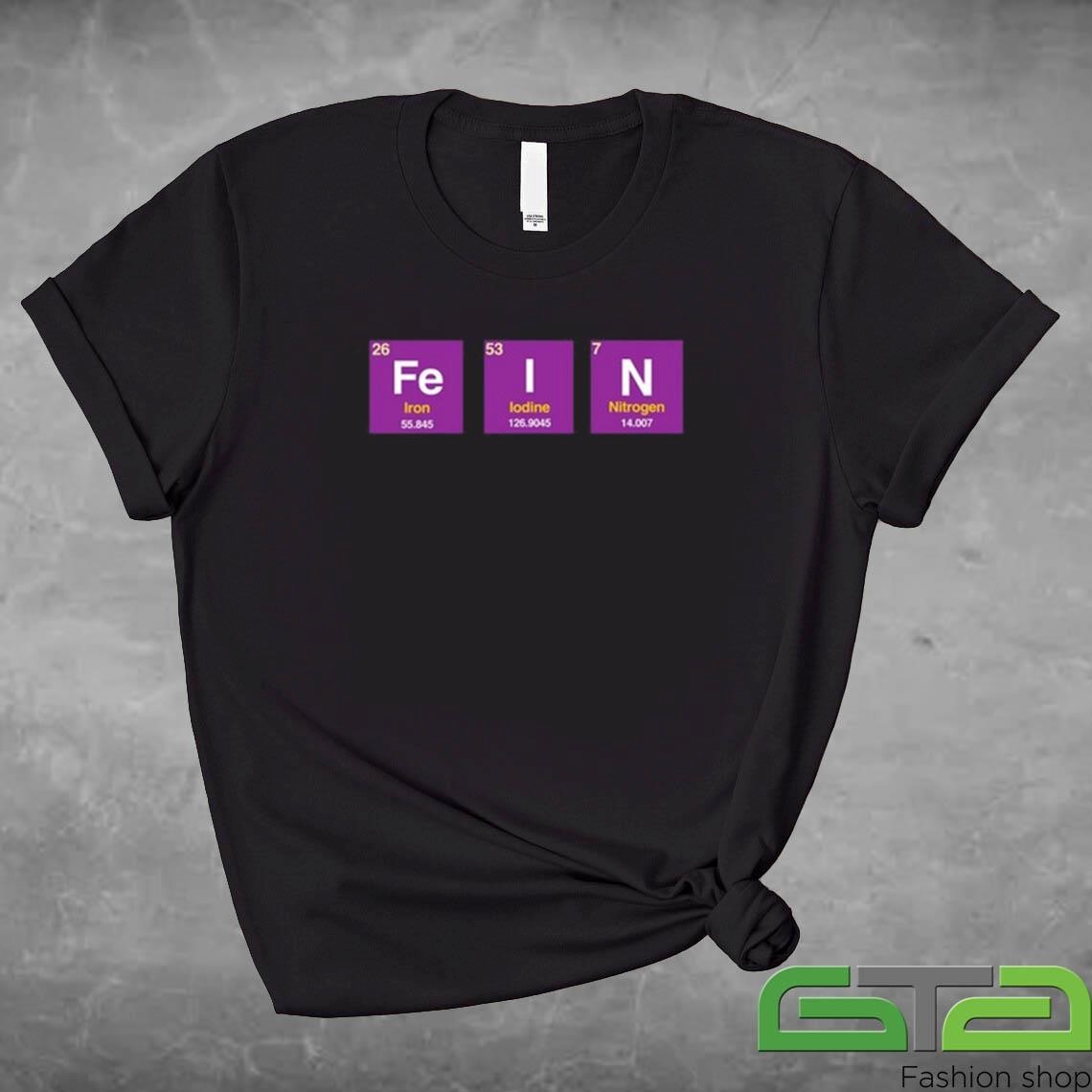 Fein Iron Iodine Nitrogen Elements Shirt