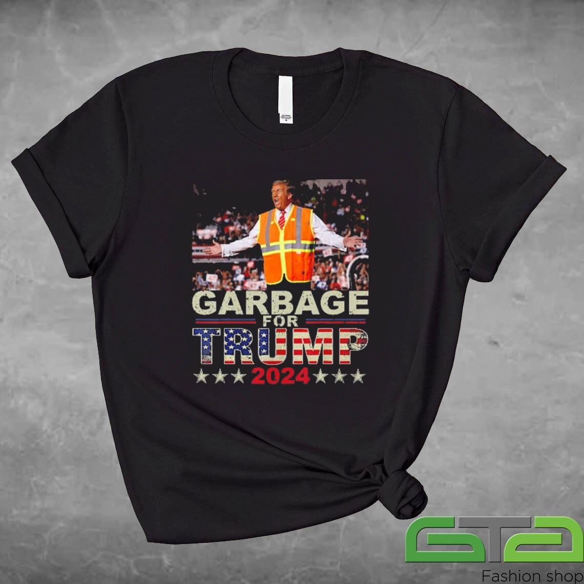 Garbage For Trump 2024 Trump Supporter Shirt