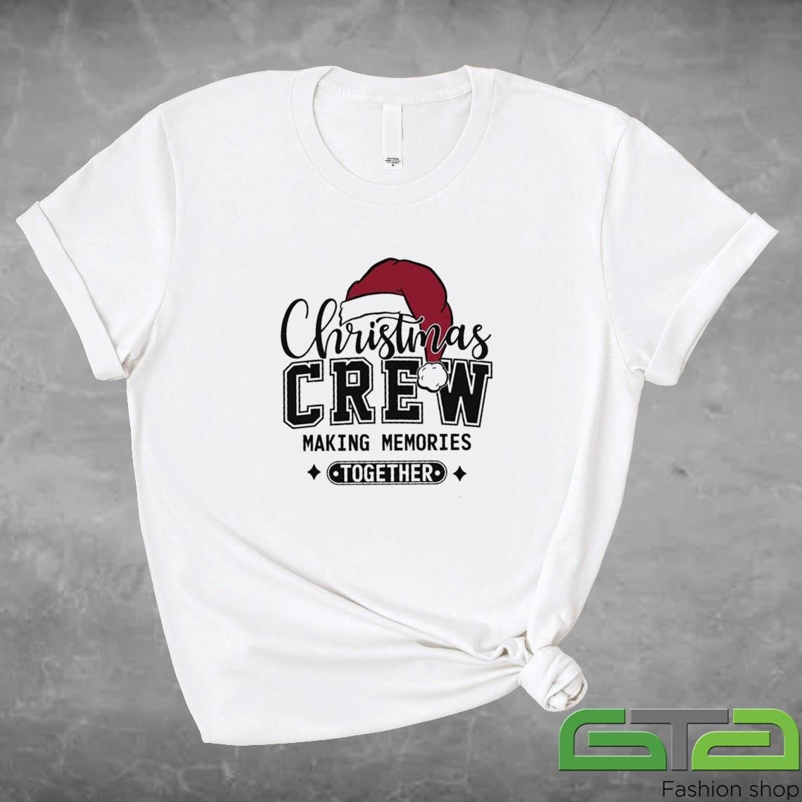 Official Christmas Crew Making Memories Together Sweashirt