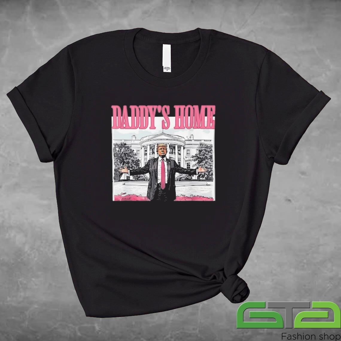 Official Daddy's Home Trump 2024 Shirt