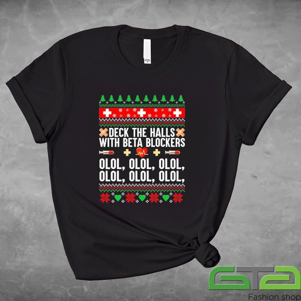 Official Deck The Halls With Beta Blockers Olol Olol Ugly Pattern Christmas T-shirt