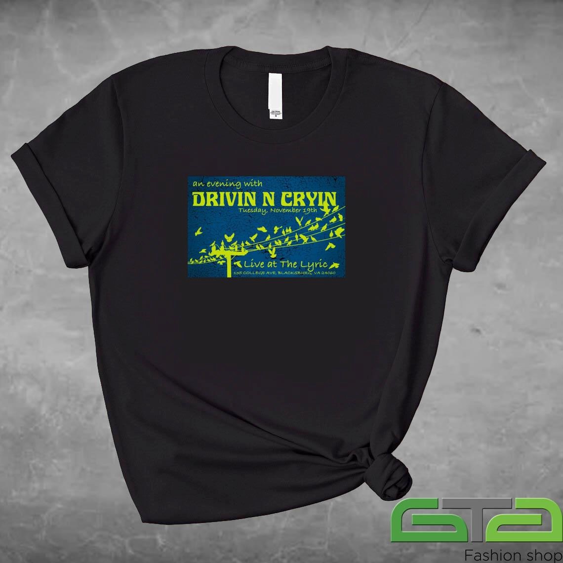 Official Drivin N Cryin Nov 19 2024 Lyric Theatre in Blacksburg VA Tour T-shirt