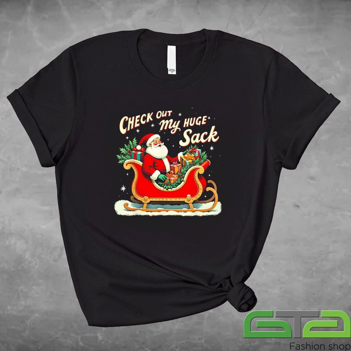 Official Funny Santa Check Out My Huge Sack Santa Christmas Santa Sweashirt