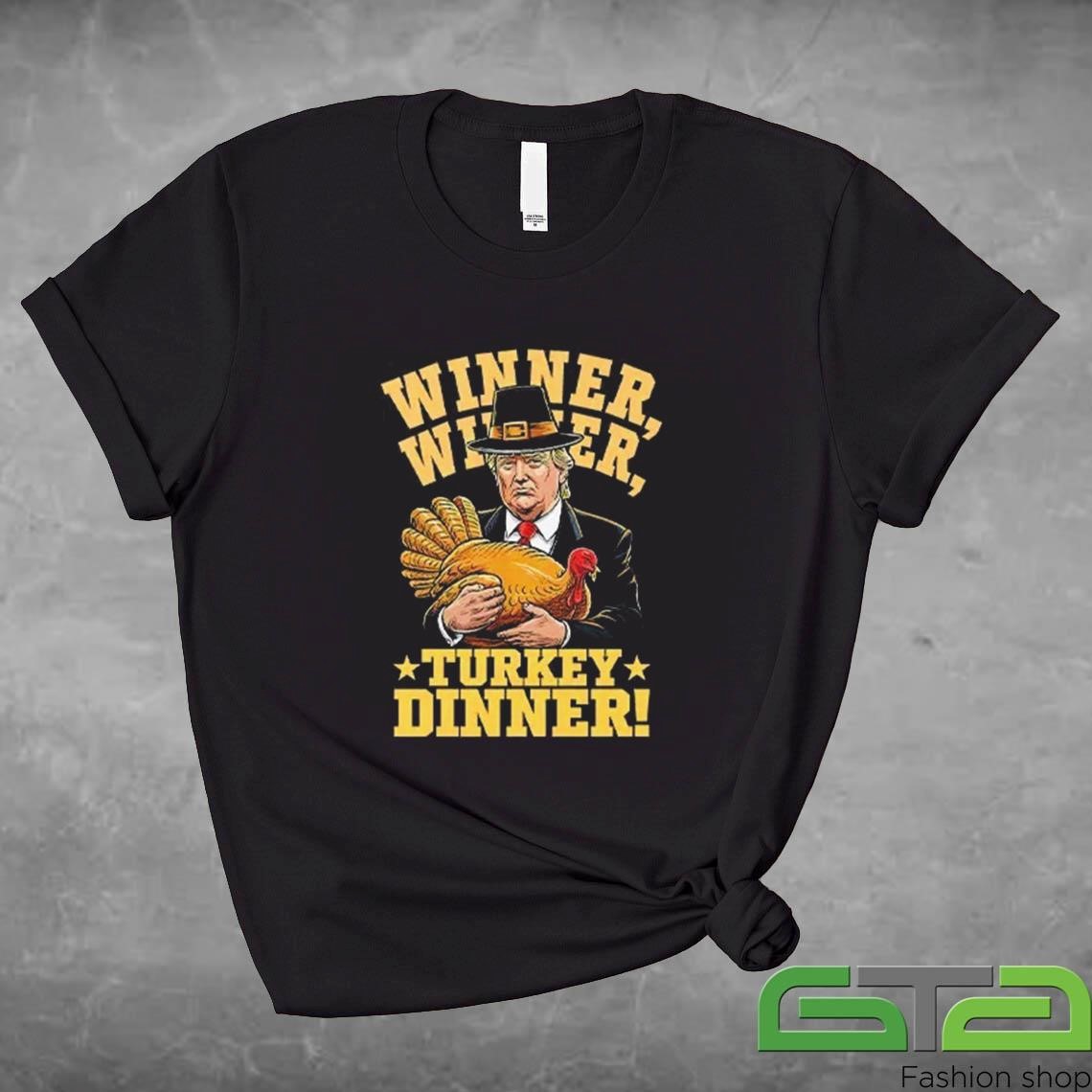 Official Funny Trump Winner Winner Turkey Dinner Thanksgiving T-shirt