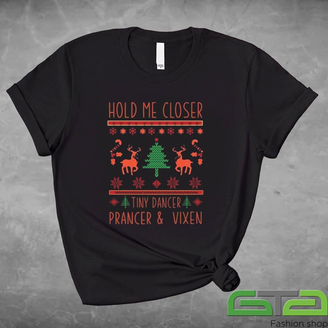 Official Hold Me Closer Tiny Dancer Prancer And Vixen Christmas T-shirt