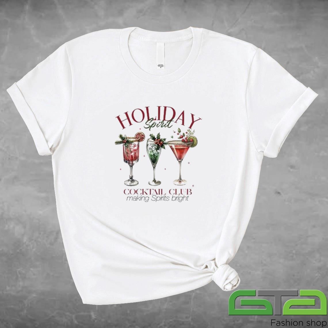 Official Holiday Spirit Cocktail Club Making Spirits Brighter T-shirt