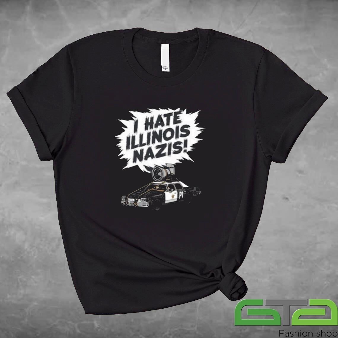 Official I Hate Illinois Nazis T-shirt