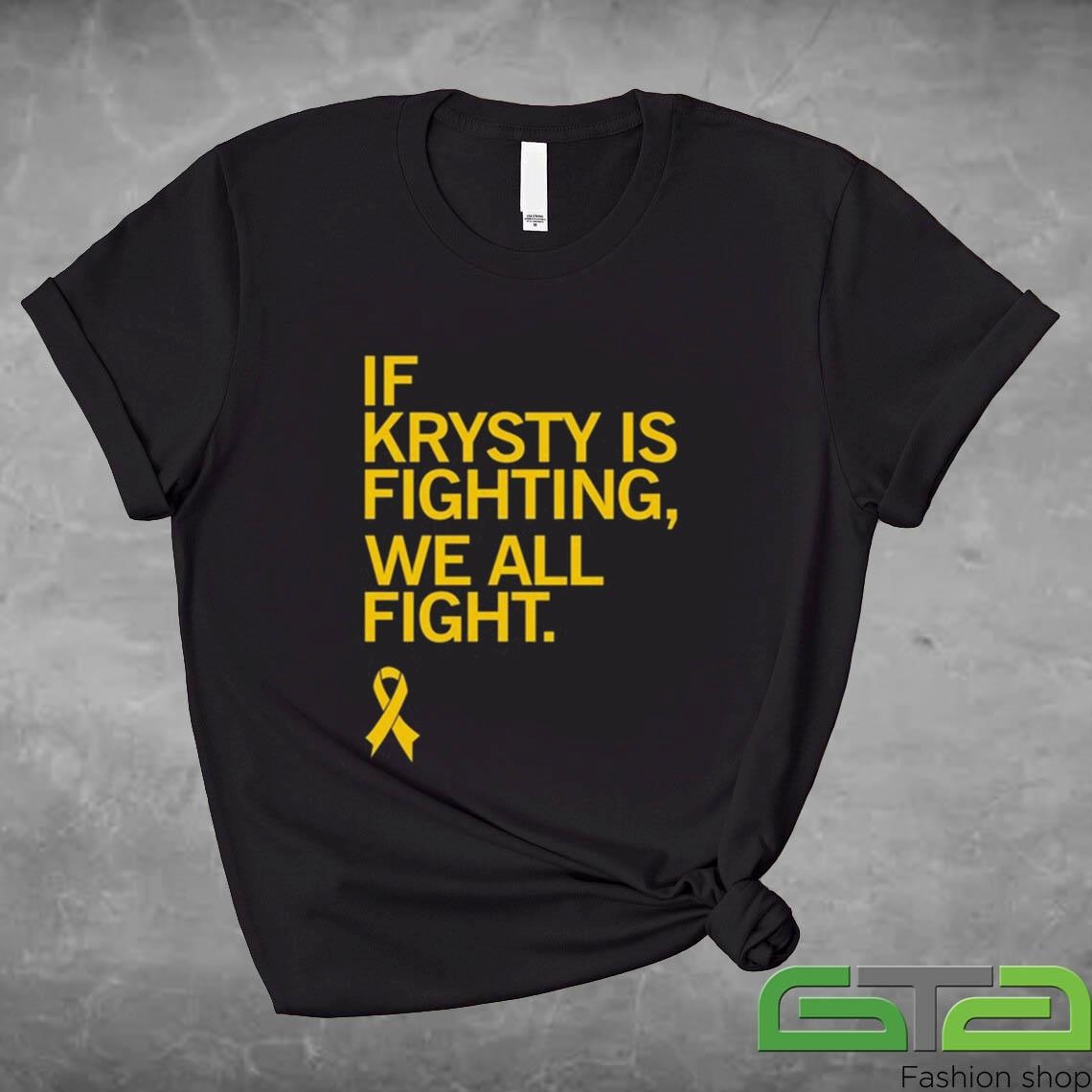 Official Iowa If Krysty Is Fighting We All Fight 2024 T-shirt