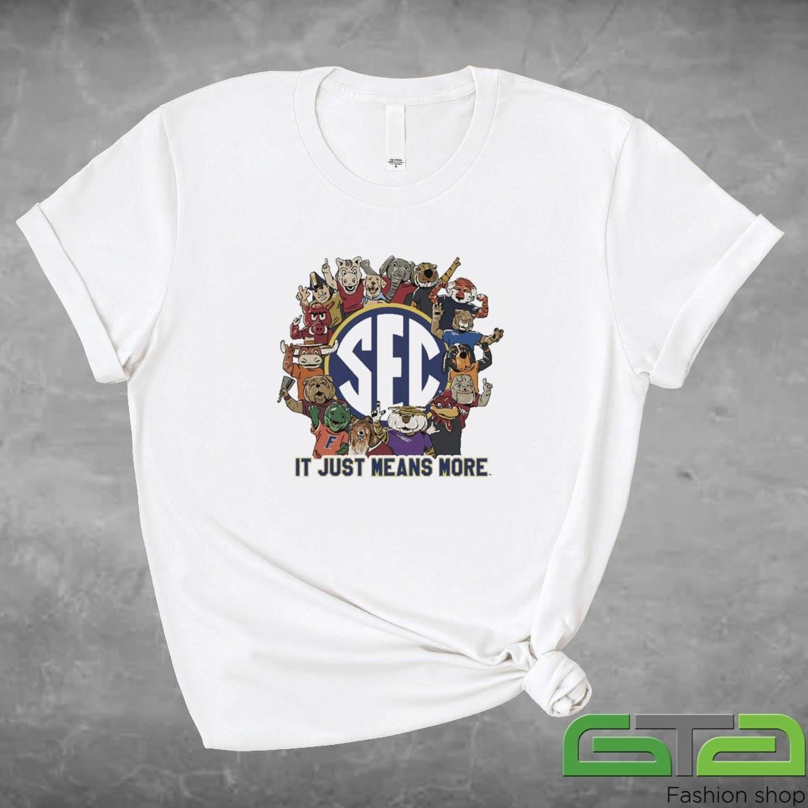 Official LSU SEC Family It Just Means More T-shirt