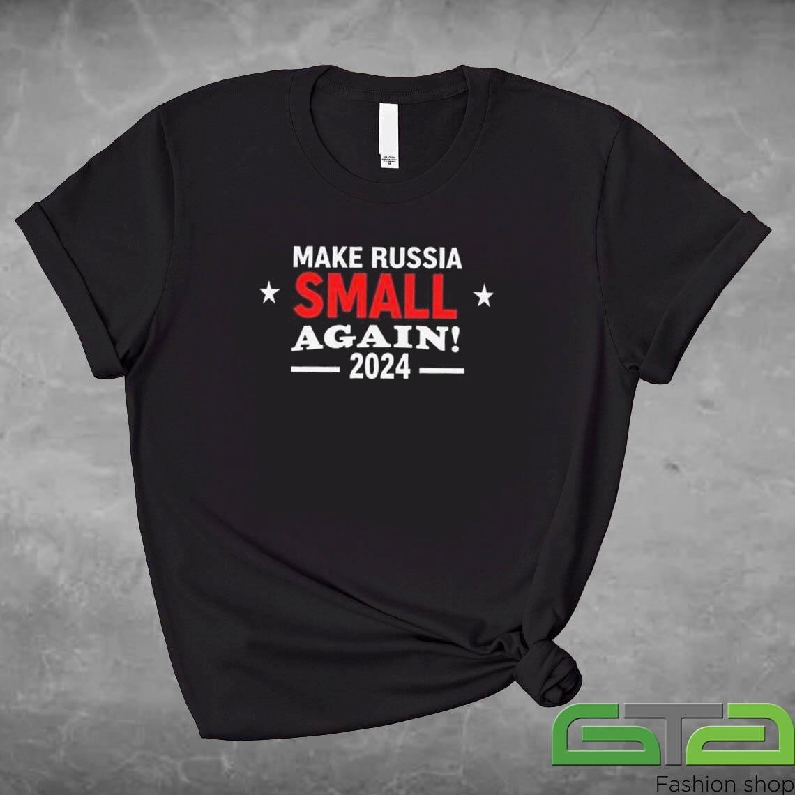 Official Make Russia Small Again 2024 T-shirt