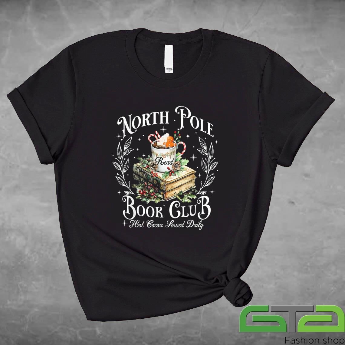 Official Merry Christmas The North Pole Book Club Hot Cocoa Served Daily Sweashirt