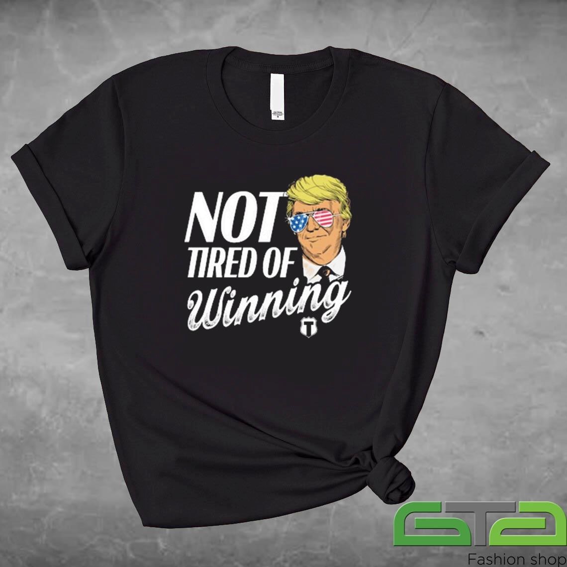 Official Not Tired Of Winning 2024 T-shirt