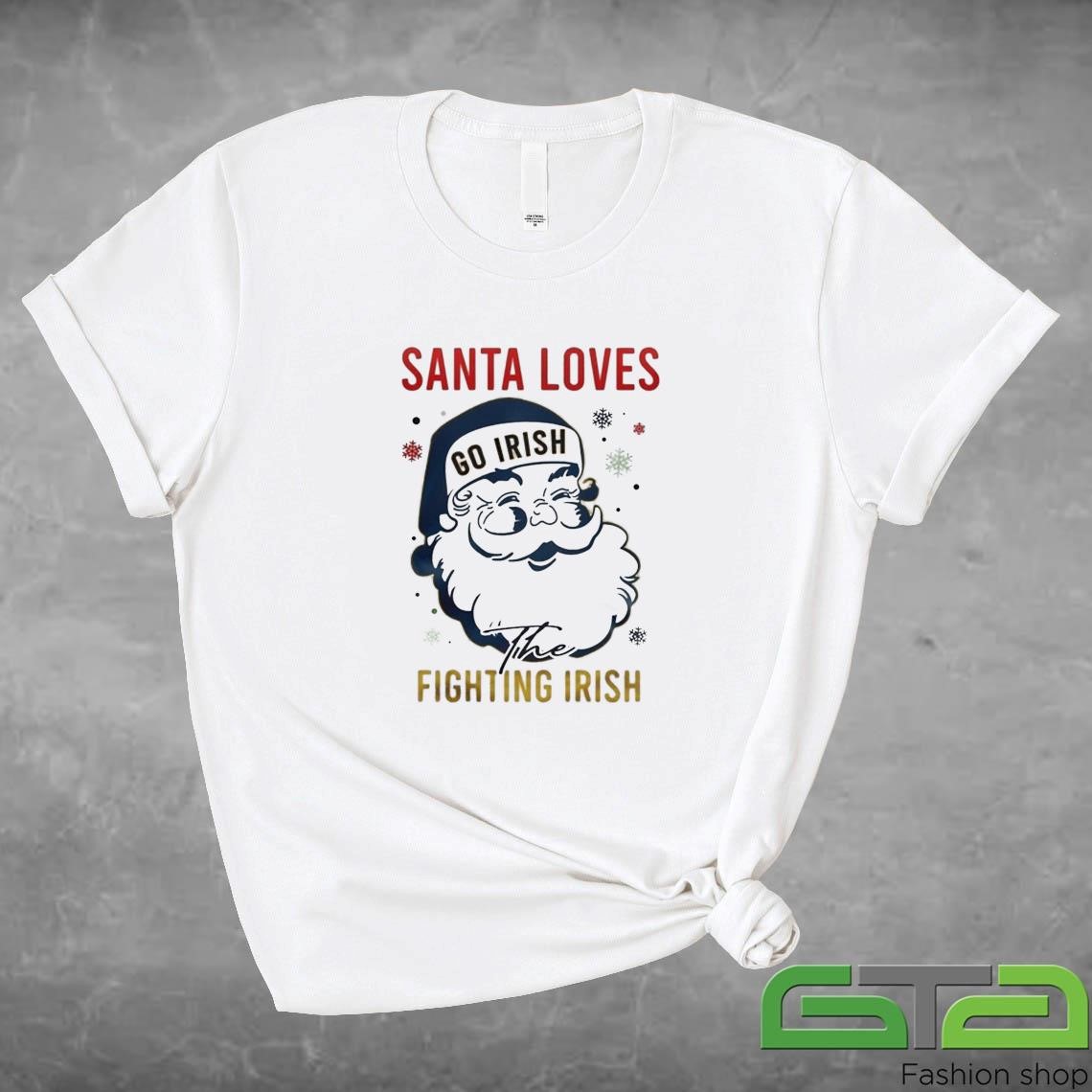 Official Notre Dame Fighting Irish Santa Loves Fighting Irish Christmas T-shirt