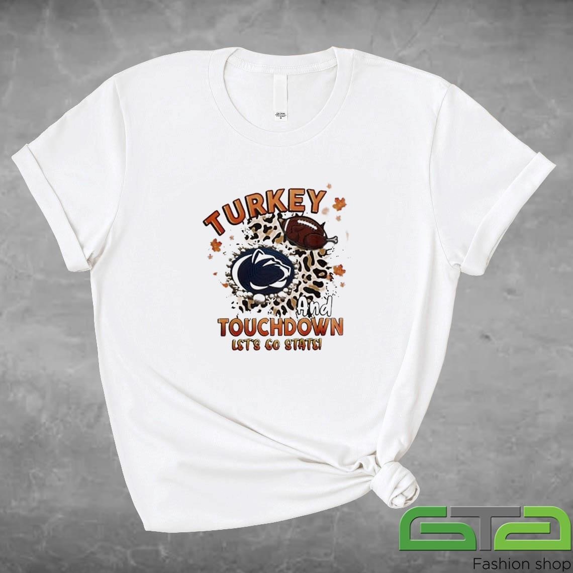 Official Penn State Nittany Lions Turkey Touchdown I Gotta Believe T-shirt