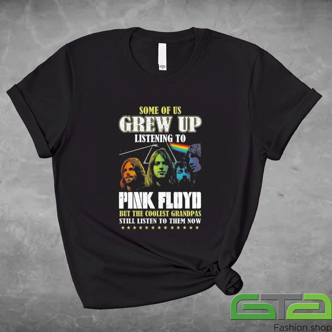 Official Pink Floyd Some Of Us Listening But The Coolest Grandpas Still Listen To Them Now 2024 T-shirt