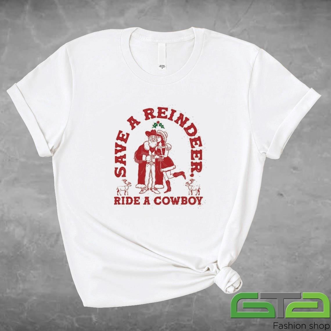 Official Save Reindeer Ride A Cowboy Christmas T-shirt