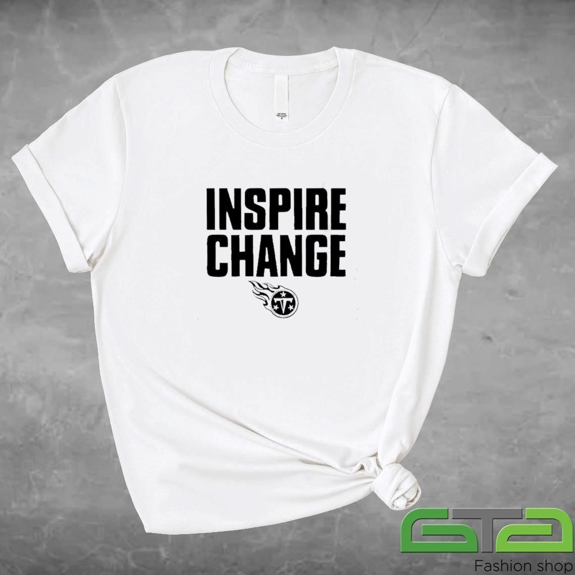 Official Tennessee Titans 2024 inspire change T-shirt