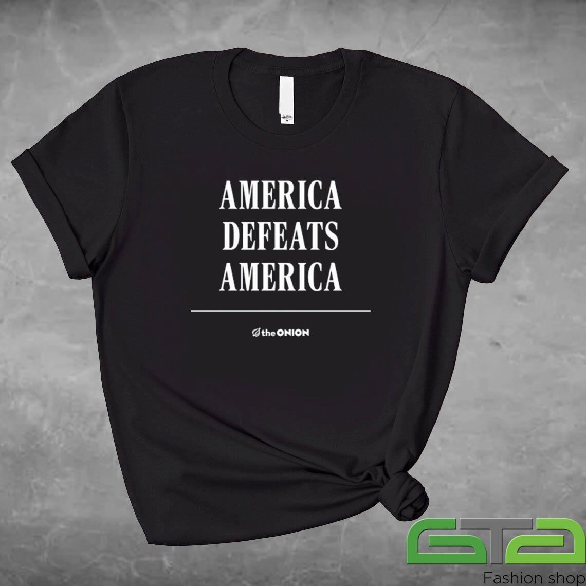 Official The Onion America Defeats America T-shirt