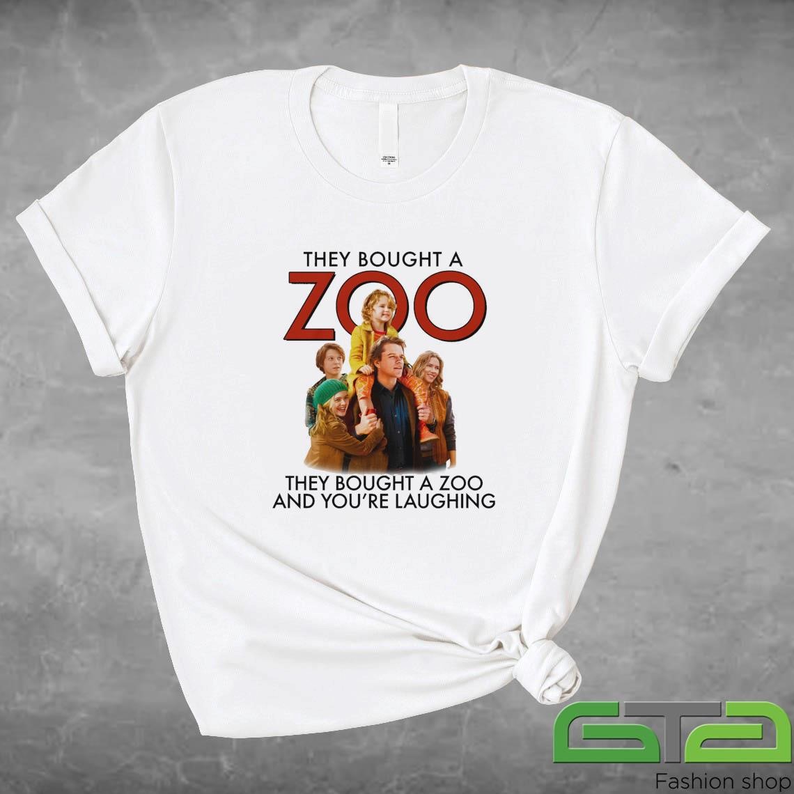 Official They Bought A Zoo And You're Laughing T-shirt