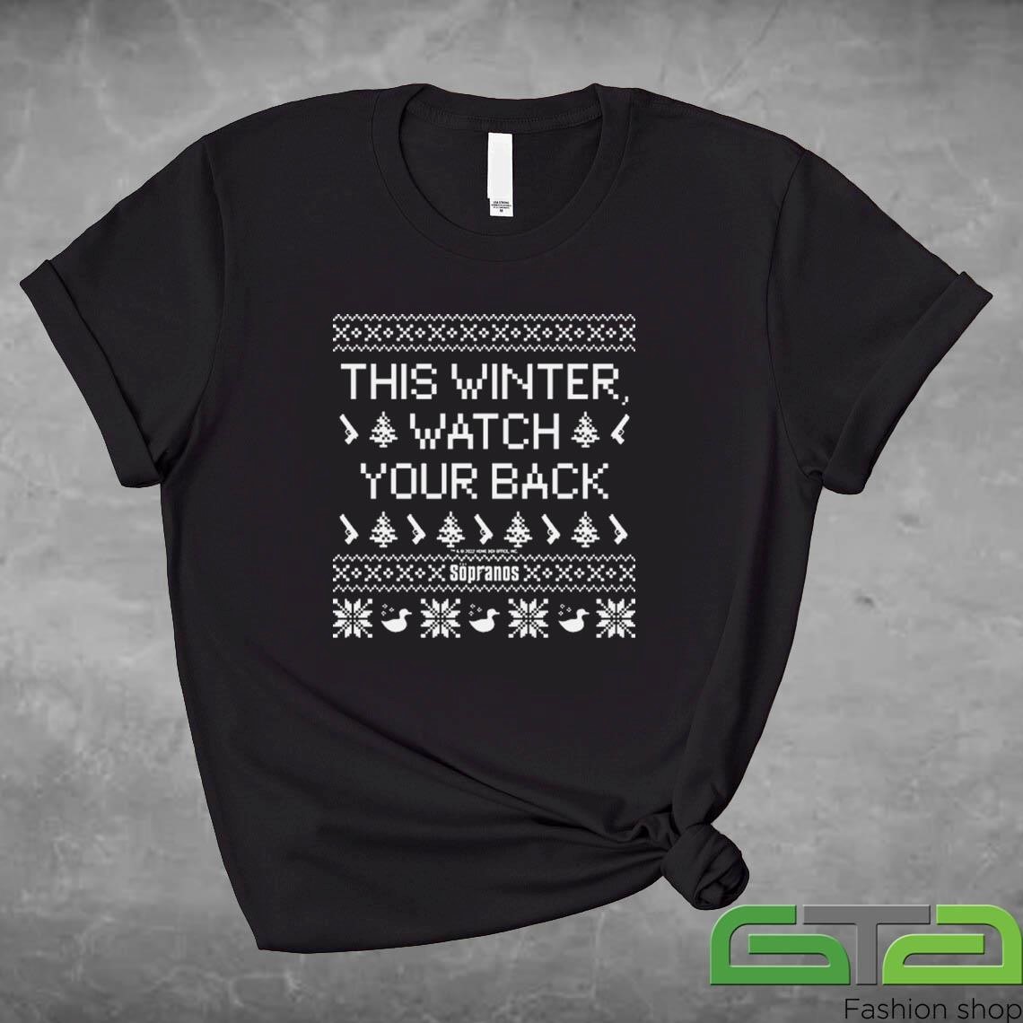 Official This Winter Watch Your Back Ugly Christmas T-shirt