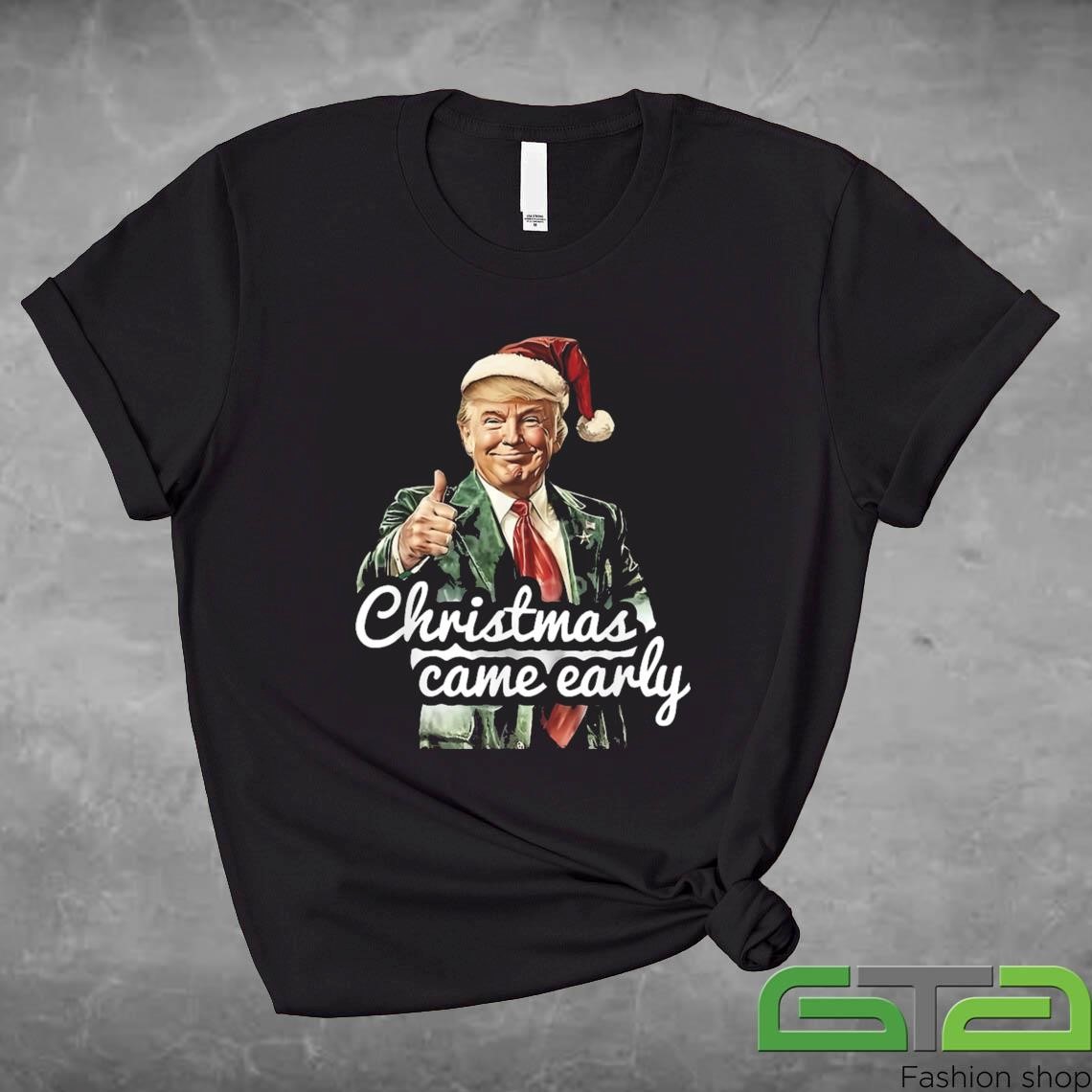 Official Trump Christmas Came Early This Year 2024 Sweashirt