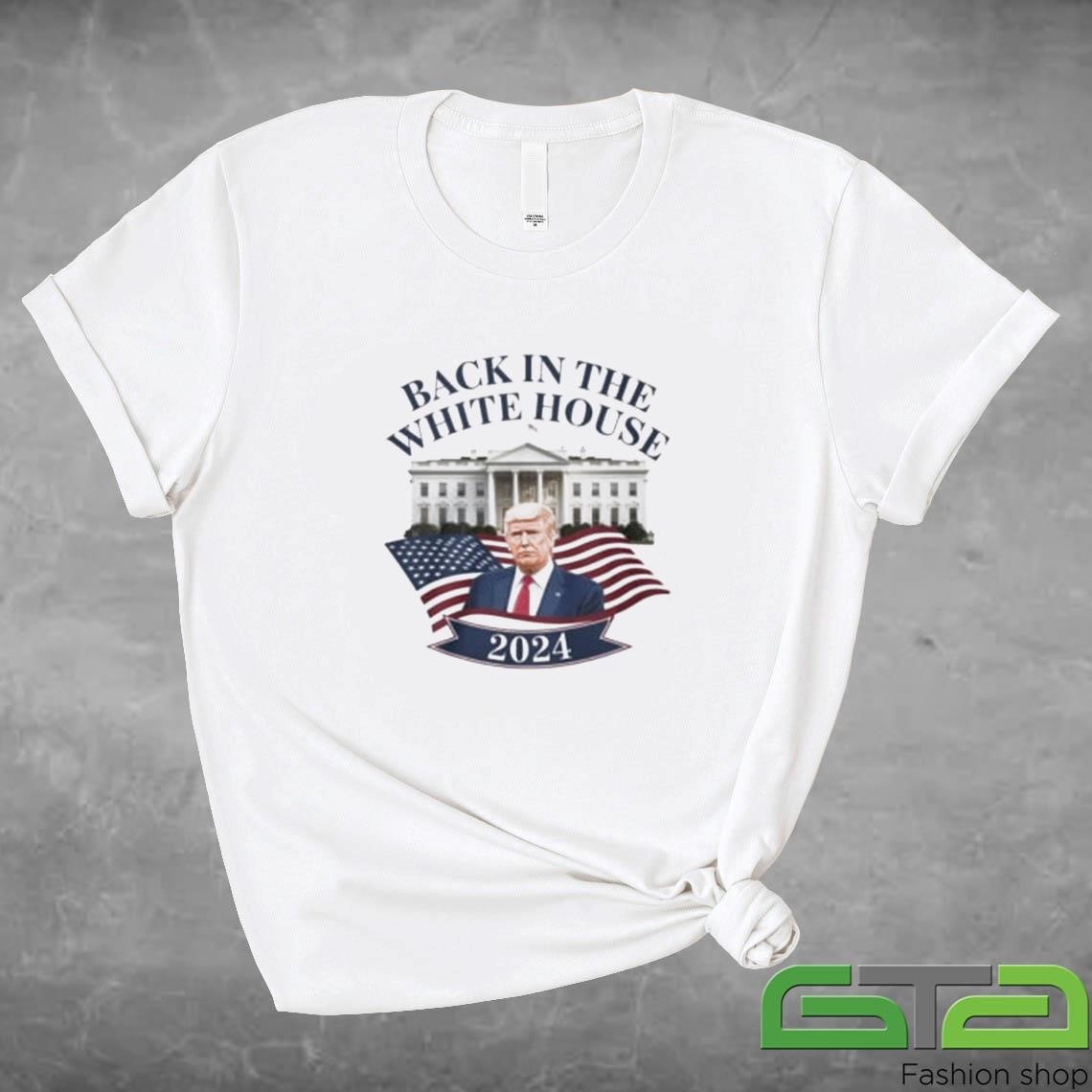 Official Trump Victory Back In The White House 2024 T-shirt