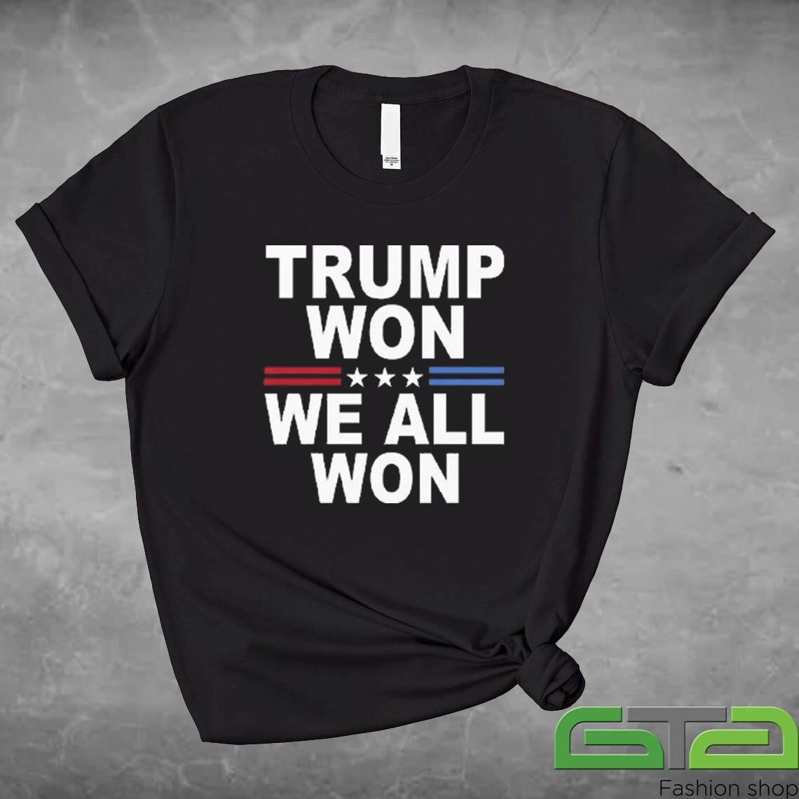 Official Trump Won We All Won 2024 T-shirt