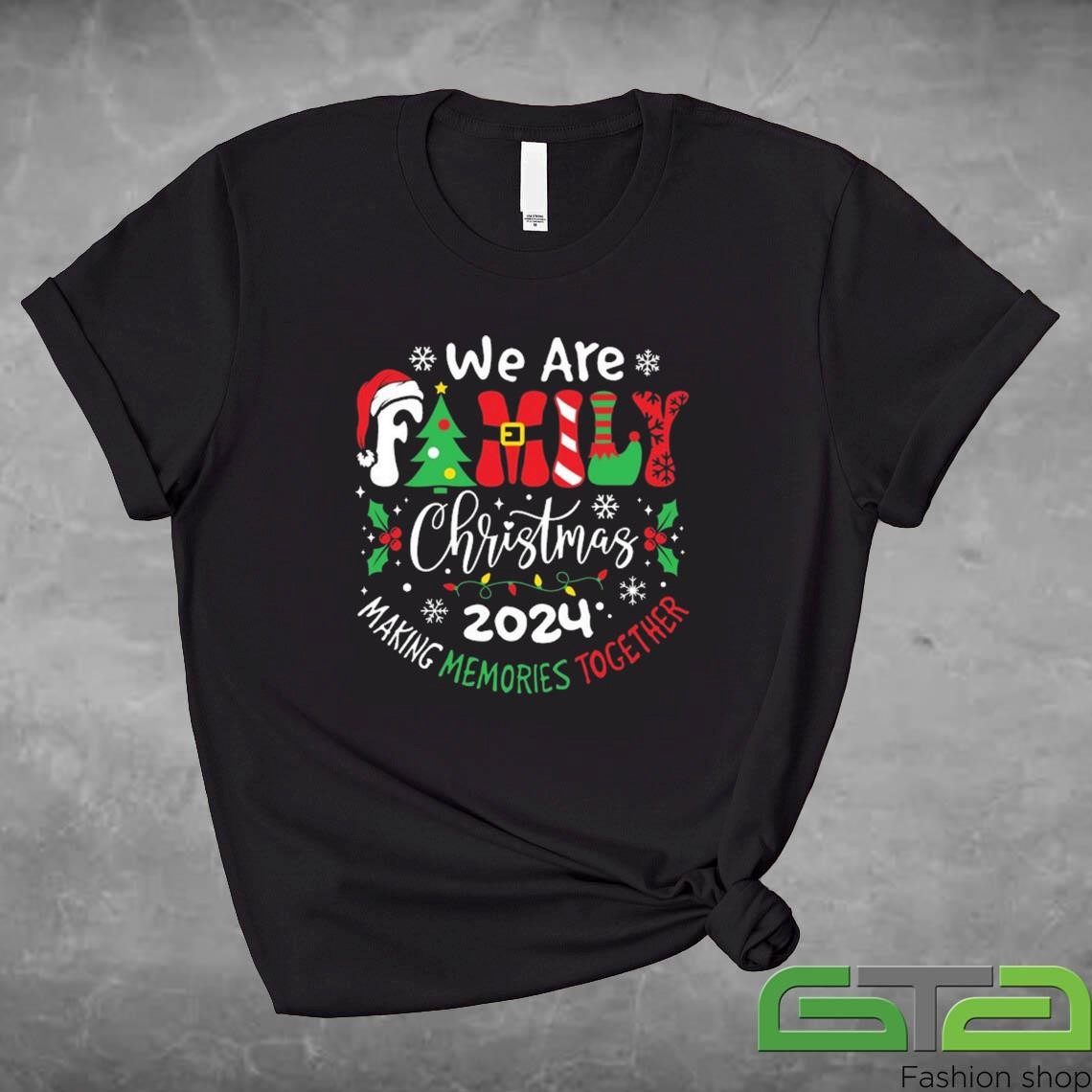 Official We are Family Christmas Making Memories Together 2024 Sweashirt