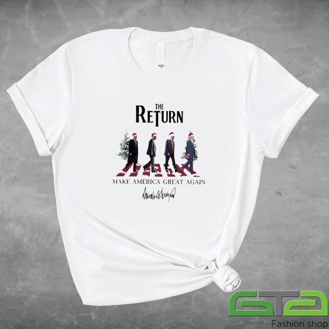 The Return Make America Great Again Donald Trump Abbey Road Christmas 2024 Shirt