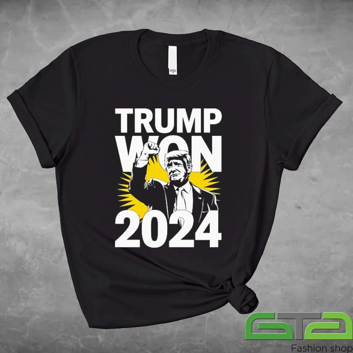 Trump Elected President Trump Won 2024 Shirt