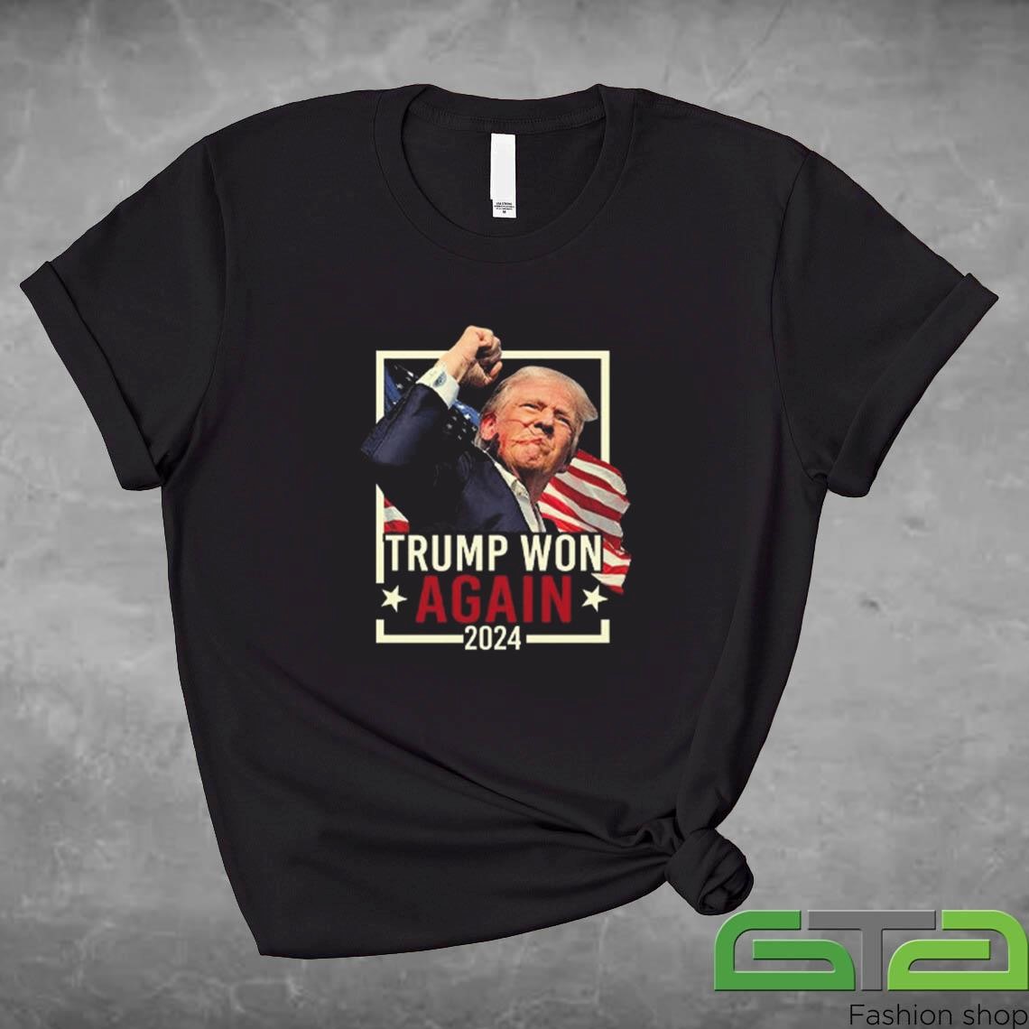 Trump Won Again 2024 Trump Fight Vintage Shirt