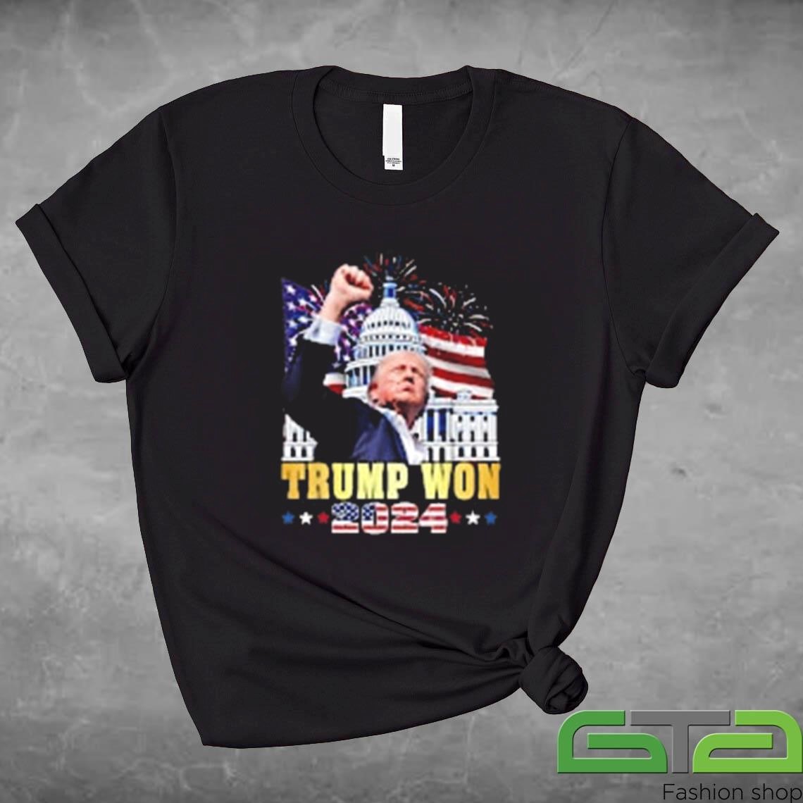 Trump Won 2024 President 47th Of White House Shirt