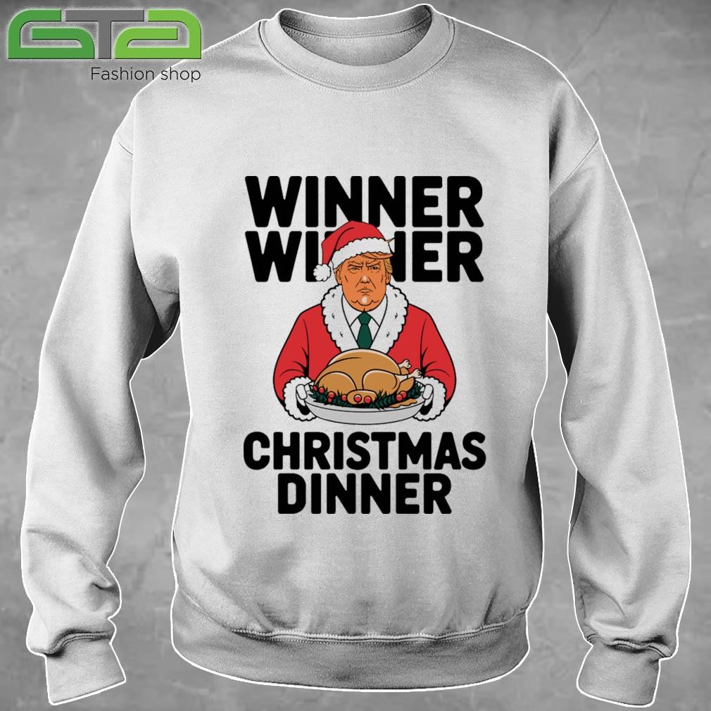 Donald Trump Winner Winner Christmas Dinner Sweatshirt