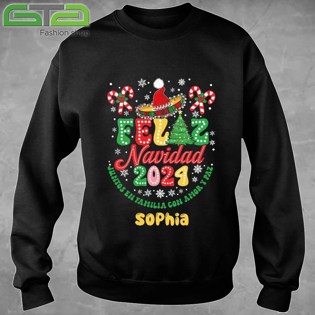 Feliz Navidad 2024 Juntos En Familia Con Amor Y Paz Sophia Sweatshirt